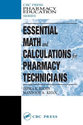 Essential Math and Calculations for Pharmacy Technicians (Pharmacy Education Series)